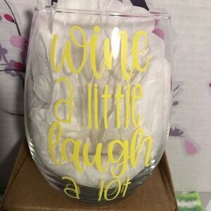 2-HANDMADE by Me- wine glasses! “Wine a little laugh a lot”/FEED ME WINE”